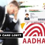 Lost Your Aadhaar Card