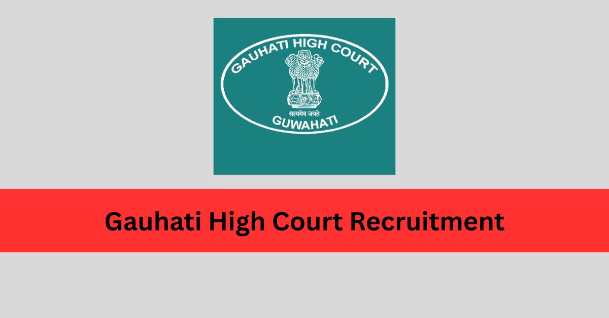 Gauhati High Court Recruitment