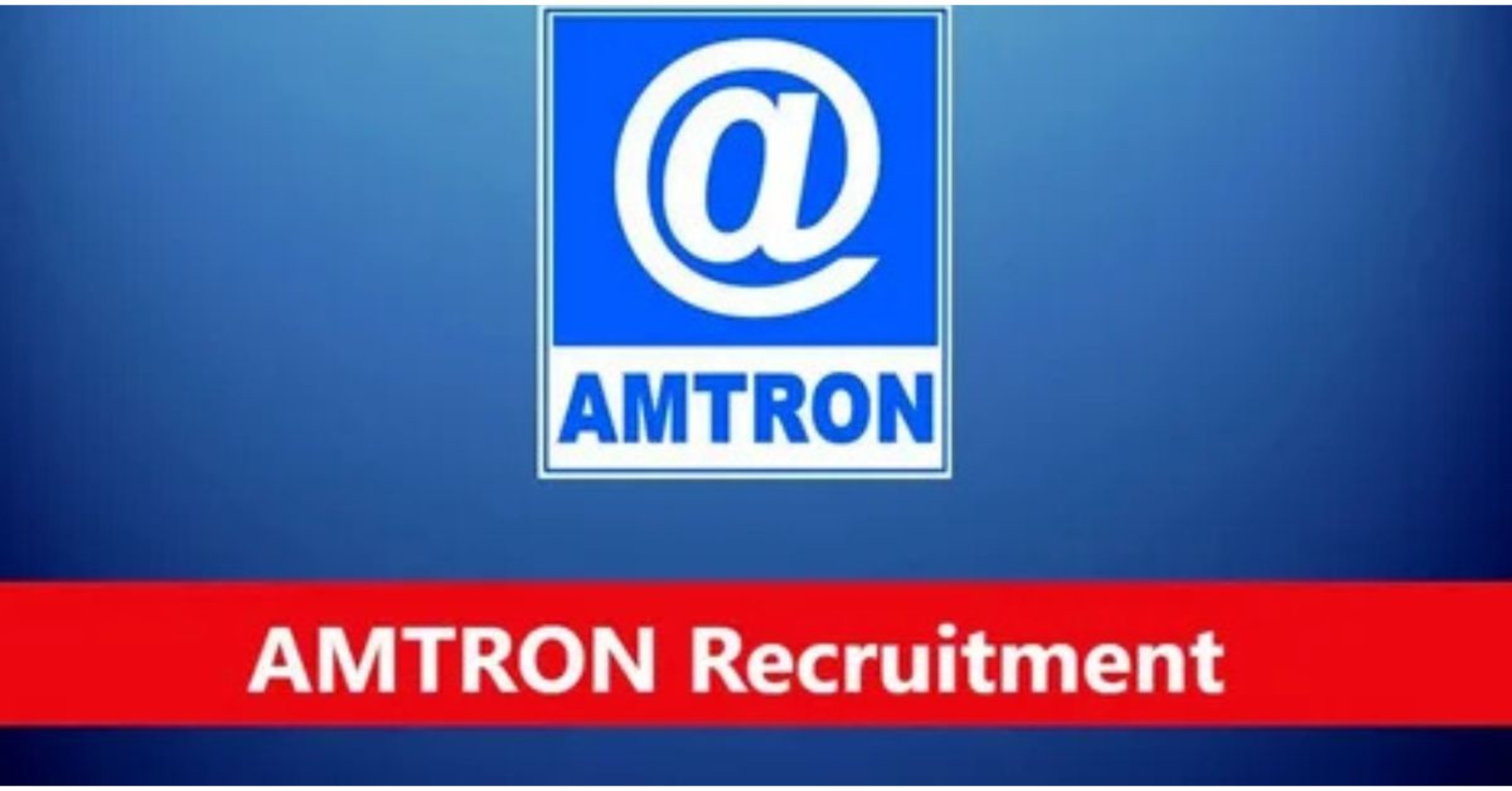 AMTRON Recruitment 2025