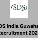 SDS India Guwahati Recruitment 2025