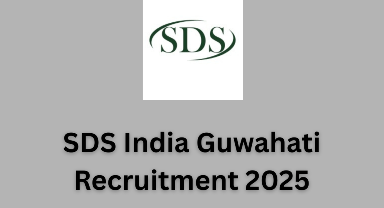 SDS India Guwahati Recruitment 2025
