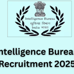 Intelligence Bureau Recruitment 2025