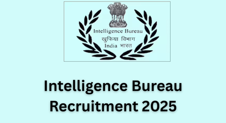Intelligence Bureau Recruitment 2025
