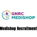 GNRC Medishop Recruitment 2025