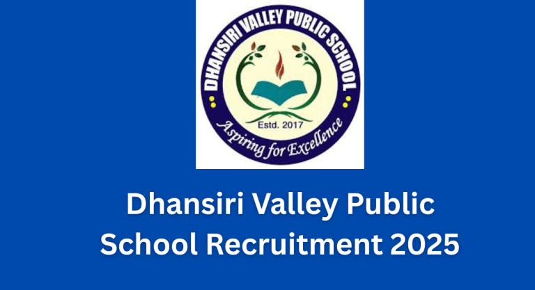 Dhansiri Valley Public School Recruitment 2025