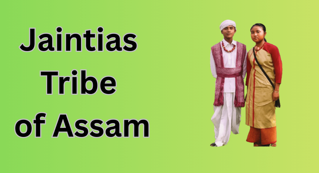 Jaintias Tribe of Assam