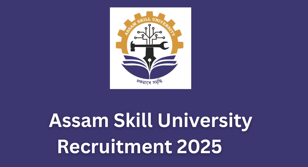 Assam Skill University Recruitment