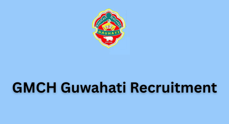 GMCH Guwahati Recruitment