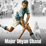 Major Dhyan Chand Biography