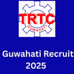 TRTC Guwahati Recruitment