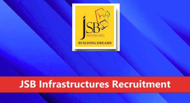 JSB Infrastructures Recruitment