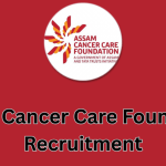 Assam Cancer Care Foundation Recruitment