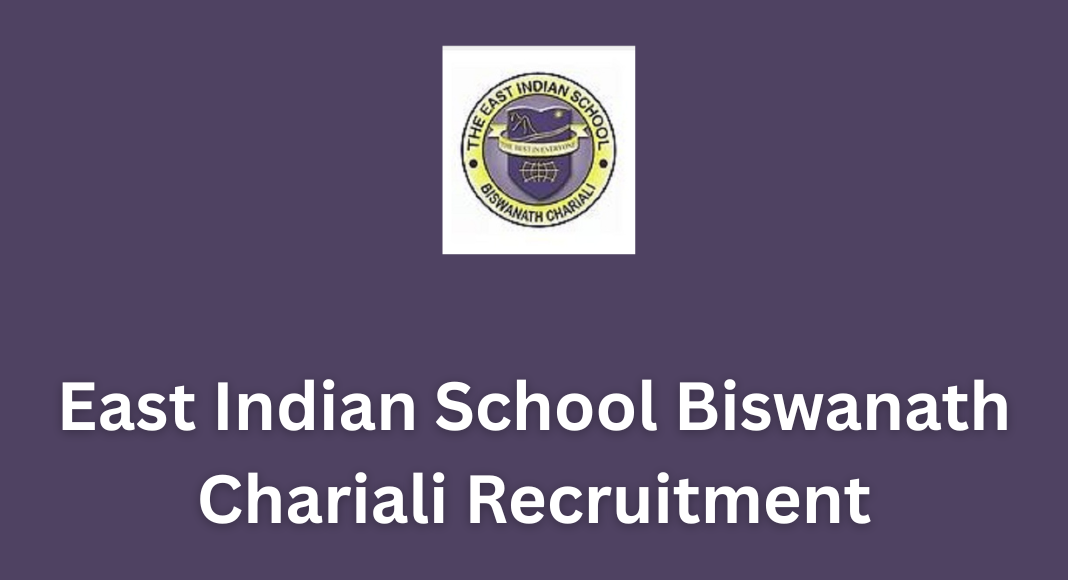 East Indian School Biswanath Chariali
