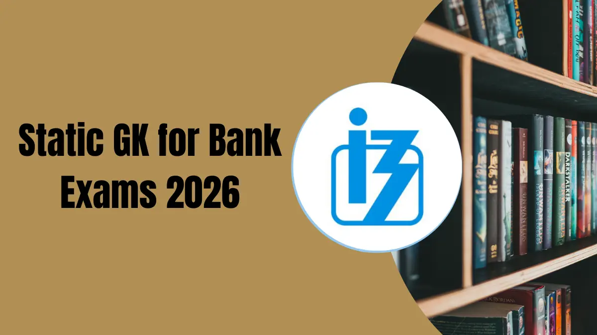 Static GK for Bank Exams: Questions, Syllabus & Tips Static GK for Bank Exams 2026