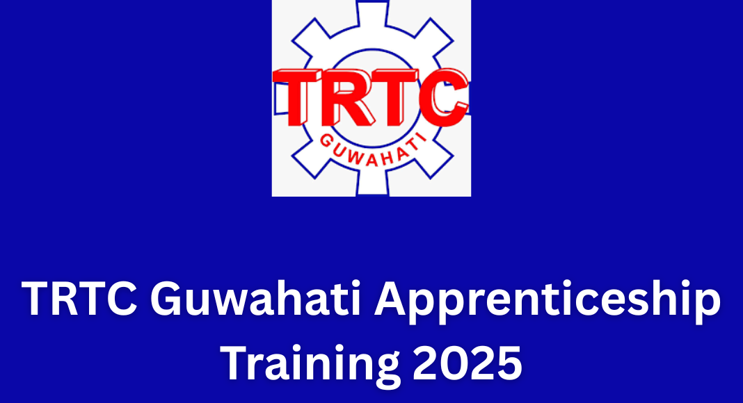 TRTC Guwahati Apprenticeship Training