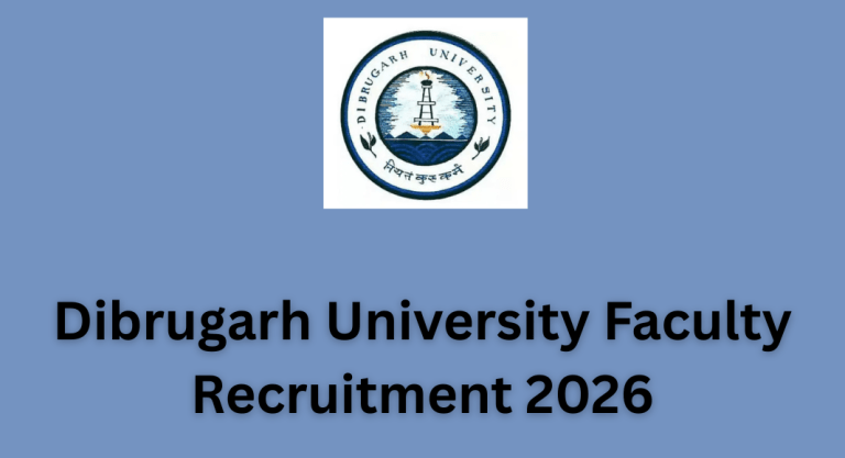 Dibrugarh University Faculty Recruitment