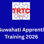 TRTC Guwahati Apprenticeship Training