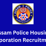 Assam Police Housing Corporation Recruitment