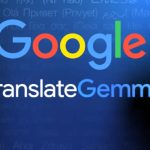 Google Launches TranslateGemma
