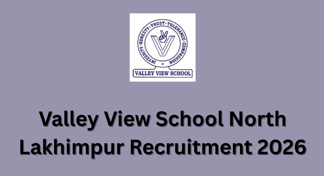 Valley View School North Lakhimpur
