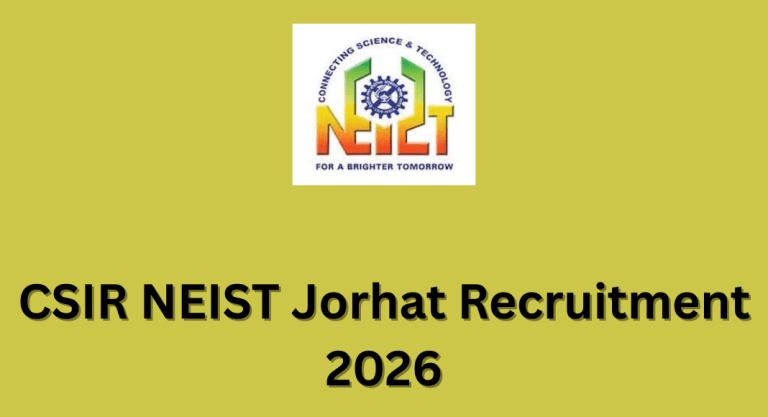 CSIR NEIST Jorhat Recruitment
