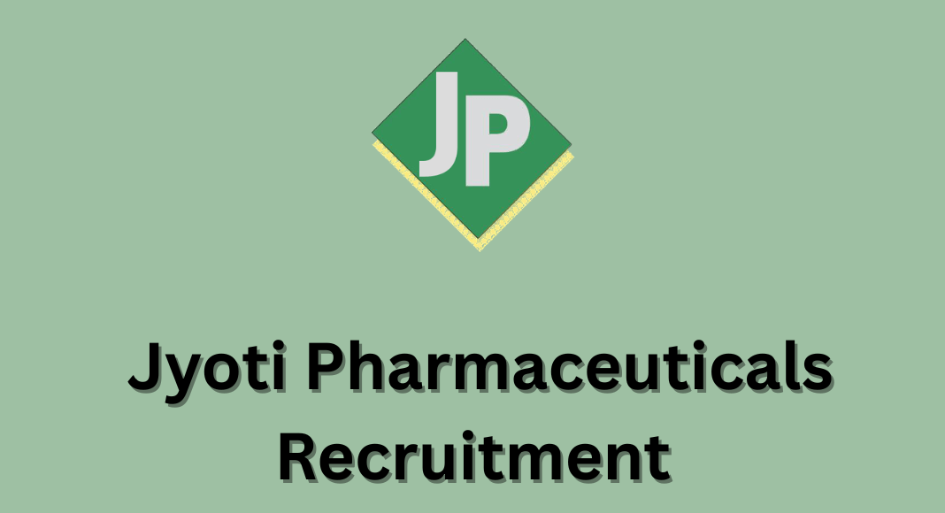Jyoti Pharmaceuticals Recruitment