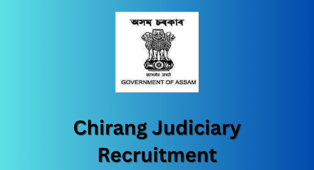 Chirang Judiciary Recruitment