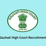 Gauhati High Court Recruitment 2026
