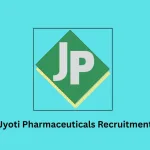 Jyoti Pharmaceuticals Recruitment