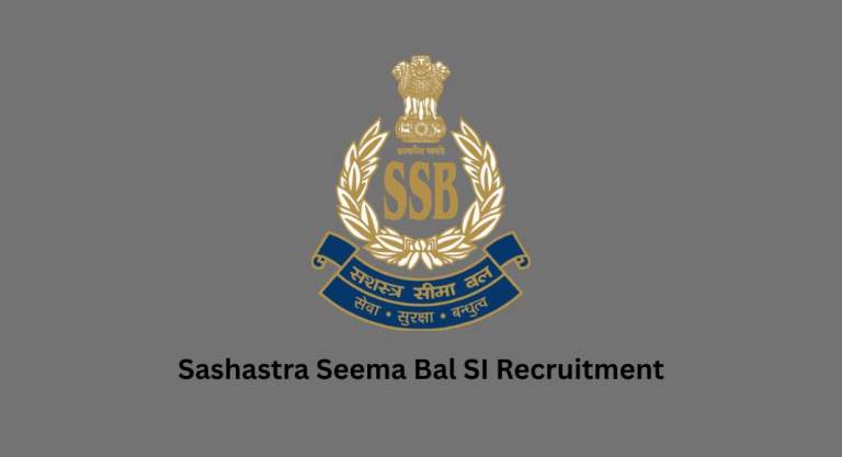 Sashastra Seema Bal SI Recruitment