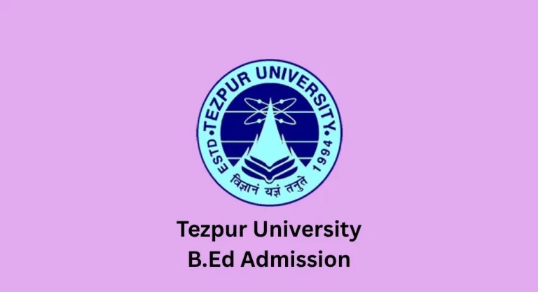 Tezpur University B.Ed Admission