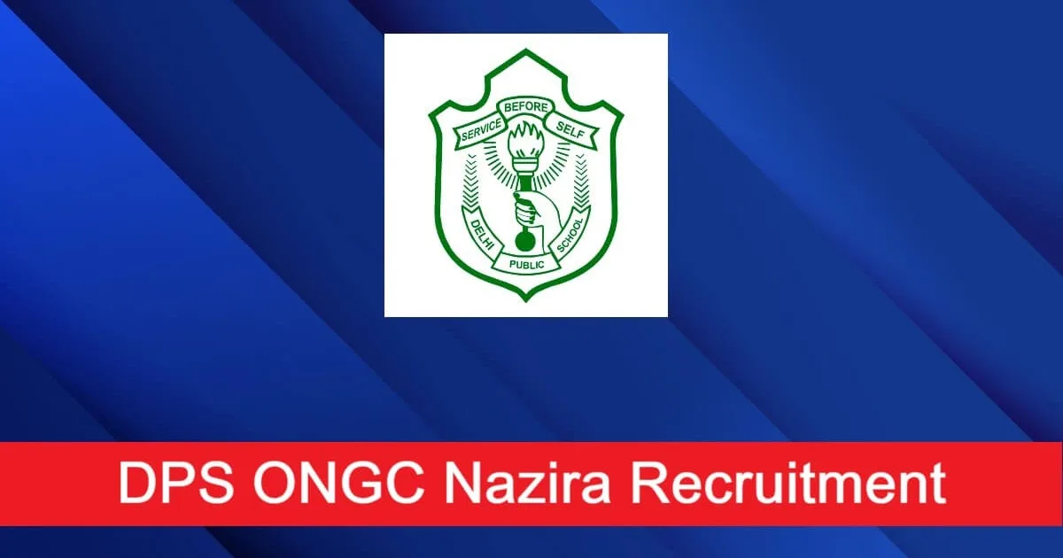DPS ONGC Nazira Recruitment