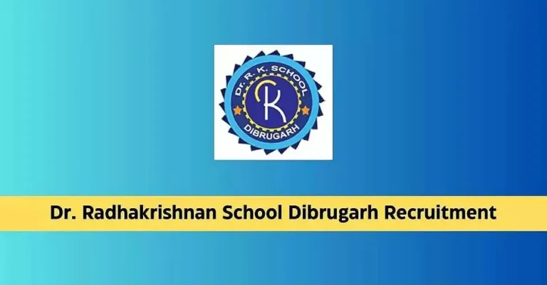 Dr. Rk School Dibrugarh Recruitment