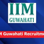 IIM Guwahati Recruitment