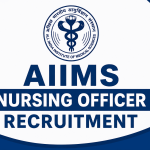 AIIMS Nursing Officer Recruitment