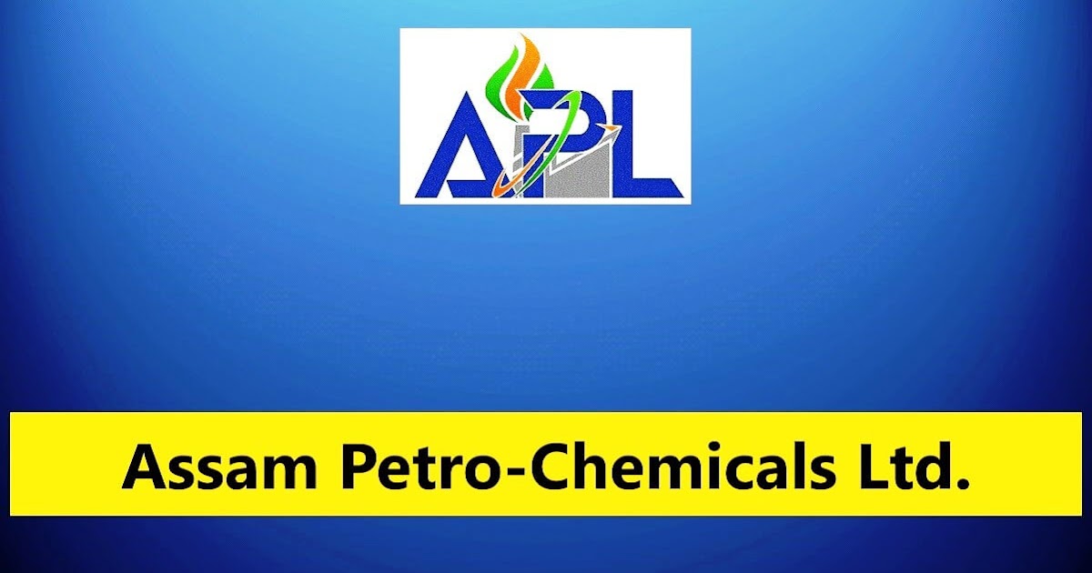 Assam Petro-Chemicals Ltd Recruitment