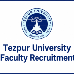 Tezpur University Faculty Recruitment