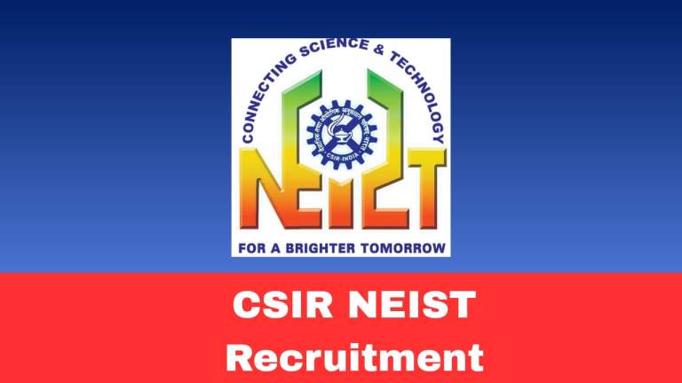 CSIR NEIST Jorhat Recruitment